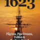 1623: Pilgrims, Pipe Dreams, Politics & the Founding of New Hampshire