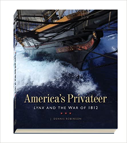 America’s Privateer: Lynx and the War of 1812